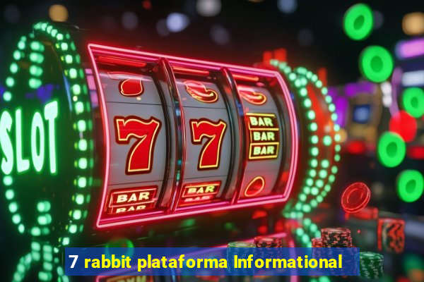 7 rabbit plataforma Informational